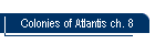 Colonies of Atlantis ch. 8